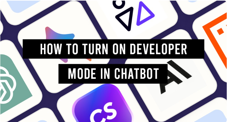 how to turn on developer mode in chatbot